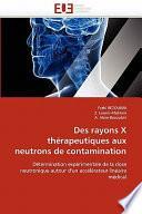 Des Rayons X Thérapeutiques Aux Neutrons de Contamination