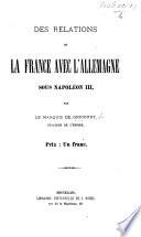 Des Relations de la France avec l'Allemagne sous Napoléon III.