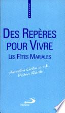 Des repères pour vivre les fêtes mariales