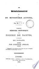 Des révolutionnaires et du ministère actuel, par m. *** Précédé d'un Mémoire historique sur Fouché de Nantes, maintenant duc d'Otrante, par l'éditeur anglois [A.F.F., marq. de Frénilly. 2 pt.].