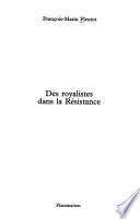 Des royalistes dans la Résistance