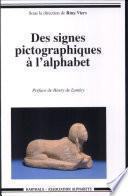 Des signes pictographiques à l'alphabet