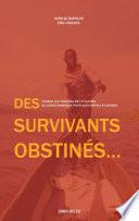 Des survivants obstinés