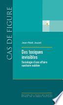 Des toxiques invisibles