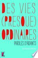 Des vies (presque) ordinaires