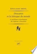 Descartes et la fabrique du monde