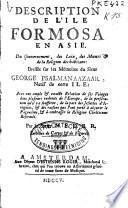 Description de l'ile Formosa en Asie ... dressée sur les mémoires du Sr. George Psalmanaazaar, natif de cette ile