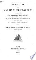 Description des machines et procédés pour lesquels des brevets d'invention ont été pris sous le régime de la loi du 5 juillet 1844