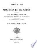 Description des machines et procédés pour lesquels des brevets d'invention ont été pris sous le régime de la loi du 5 juillet 1844