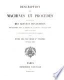 Description des machines et procédés pour lesquels des brevets d'invention ont été pris sous le régime de la loi du 5 Juillet 1844