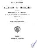 Description des machines et procédés pour lesquels des brevets d'invention ont été pris sous le régime de la loi du 5 Juillet 1844