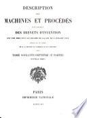 Description des machines et procédés pour lesquels des brevets d'invention ont été pris sous le régime de la loi du 5 Juillet 1844