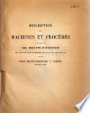 Description des machines et procédés pour lesquels des brevets d'invention ont été pris sous le régime de la loi du 5 Juillet 1844