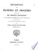 Description des machines et procédés pour lesquels des brevets d'invention ont été pris sous le régime de la loi du 5 juillet 1844