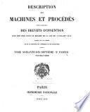 Description des machines et procédés pour lesquels des brevets d'invention ont été pris sous le régime de la loi du 5 Juillet 1844