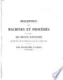 Description des machines et procédés pour lesquels des brevets d'invention ont été pris sous le régime de la loi du 5 juillet 1844
