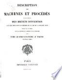 Description des machines et procédés pour lesquels des brevets d'invention ont été pris sous le régime de la loi du 5 juillet 1844