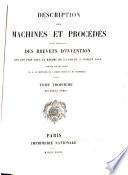 Description des machines et procédés pour lesquels des brevets d'invention ont été pris sous le régime de la loi du 5 juillet 1844