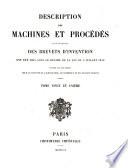 Description des machines et procédés pour lesquels des brevets d'invention ont été pris sous le régime de la loi du 5 juillet 1844