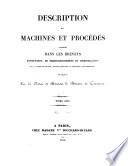 Description des machines et procédés spécifiés dans les brevets d'invention, de perfectionnement et d'importation ..