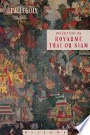 Description du Royaume Thai ou Siam