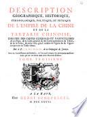Description géographique, historique, chronologique, politique et physique de l'empire de la Chine et de la Tartarie chinoise