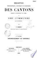 Description topographique, historique et statistique des cantons formant le département de l'Isère et des communes qui en dépendent