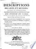 Descriptions des arts et métiers faites ou approuvées par Messieurs de l'Académie Royale des Sciences de Paris