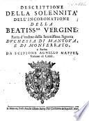 Descrittione della Solennità dell'Incoronatione della beatissma Vergine, fatta d'ordine della ... Duchessa di Mantova, etc