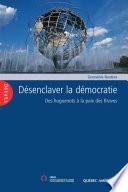 Désenclaver la démocratie - Des huguenots à la paix des Braves