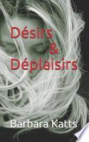 Désirs and Déplaisirs