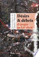 Désirs & débris d'épopée au XXe siècle
