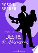 Désirs et désastres, vol. 2