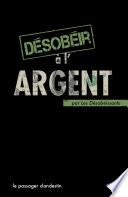 Désobéir à l'argent