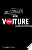 Désobéir à la voiture