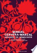 Désobéir en démocratie. La pensée désobéissante de Thoreau à Martin Luther King