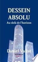 Dessein absolu - Au-delà de l'horizon