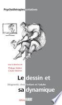 Dessin et sa dynamique. Diagnostic chez l'enfant et l'adulte