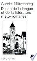 Destin de la langue et de la littérature rhéto-romanes