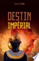 Destin impérial