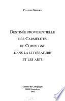 Destinée providentielle des Carmélites de Compiègne dans la littérature et les arts