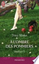Destiny (Tome 2) - À l'ombre des pommiers