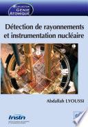 Détection de rayonnements et instrumentation nucléaire