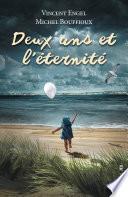 Deux ans et l'éternité