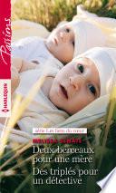 Deux berceaux pour une mère - Des triplés pour un détective