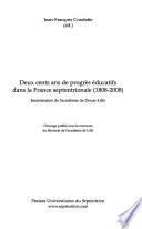 Deux cents ans de progrès éducatifs dans la France septentrionale (1808-2008)
