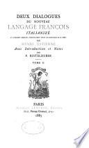 Deux dialogues du nouveau langage françois italianizé et autrement desguizé