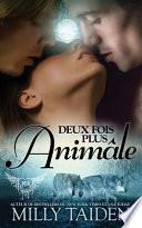 Deux Fois Plus Animâle