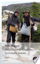 Deux Frères au Klondike... La véritable histoire
