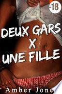 Deux Gars X Une Fille (Romance Adulte, Plan à Trois, Première Fois, Sexe A Plusieurs, Interdit, Histoire Érotique)